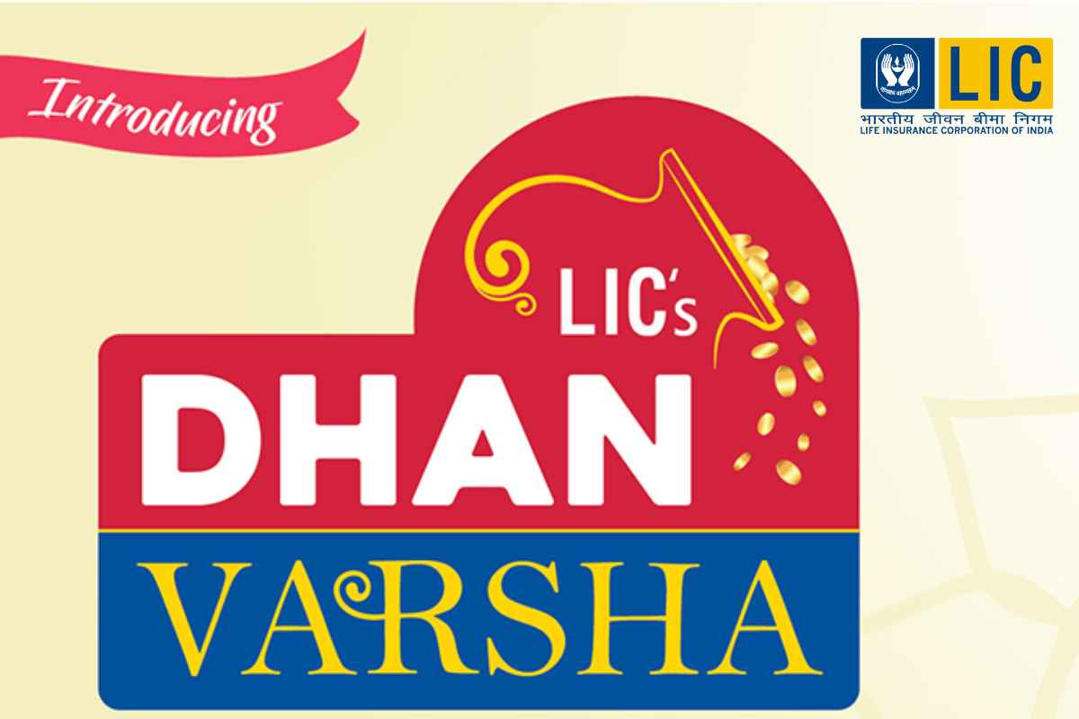 LIC, LIC Dhan varsha policy , Life Insurance Corporation
