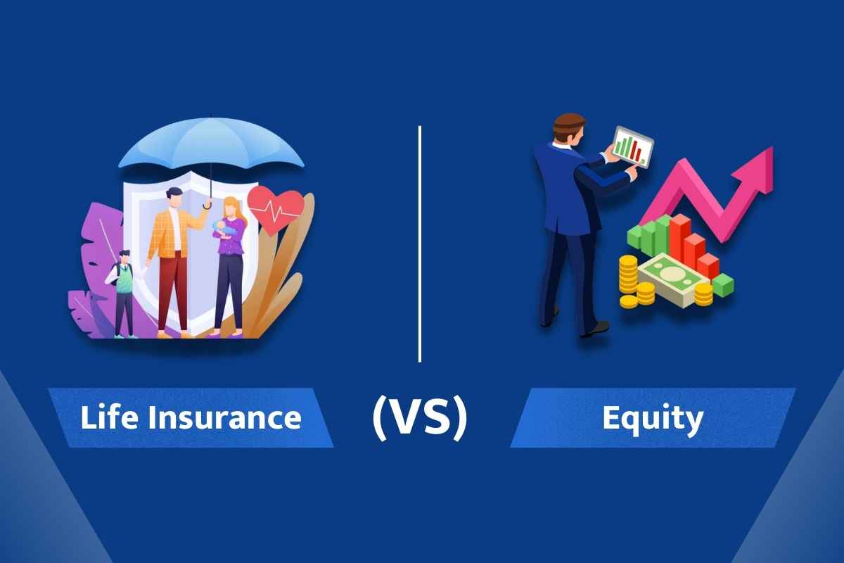 Life Insurance vs Equity