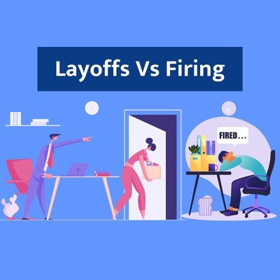 Layoffs Vs Firing